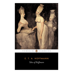 Tales of Hoffmann (Penguin Classics)