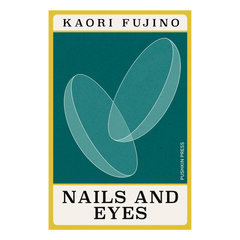 Nails and Eyes (Japanese Novellas)