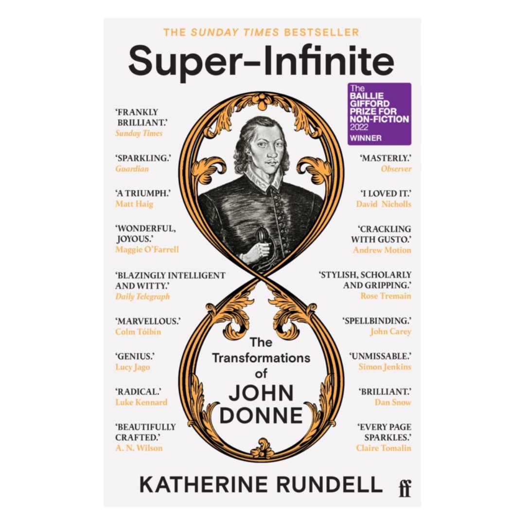 Super-Infinite: The Trans formations of John Donne