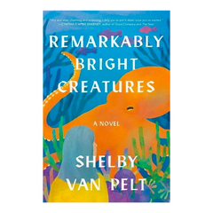 Remarkably Bright Creatures - The English Bookshop Kuwait