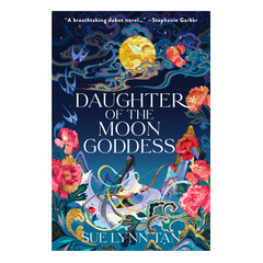 Daughter of the Moon Goddess: A Novel (Celestial Kingdom, 1) - The English Bookshop Kuwait