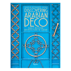 Discovering Arabian Deco: Qatari Early Modern Architecture - The English Bookshop Kuwait
