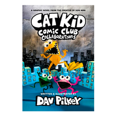 Cat Kid Comic Club: Collaborations: A Graphic Novel (Cat Kid Comic Club #4): From the Creator of Dog Man - The English Bookshop Kuwait