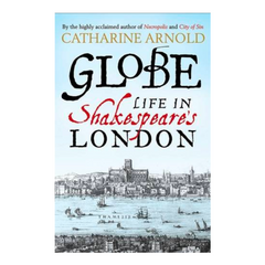 Globe: Life In Shakespear's London - The English Bookshop Kuwait