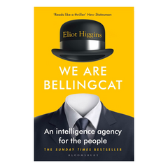 We Are Bellingcat: An Intelligence Agency for the People - The English Bookshop Kuwait