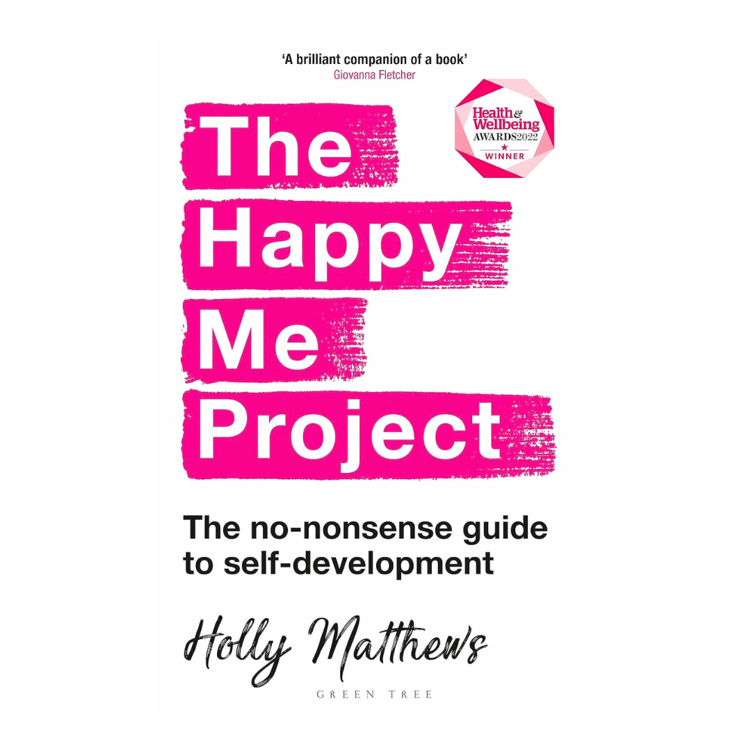 The Happy Me Project: The no-nonsense guide to self-development: Winner of the Health & Wellbeing Book Award 2022 - The English Bookshop Kuwait