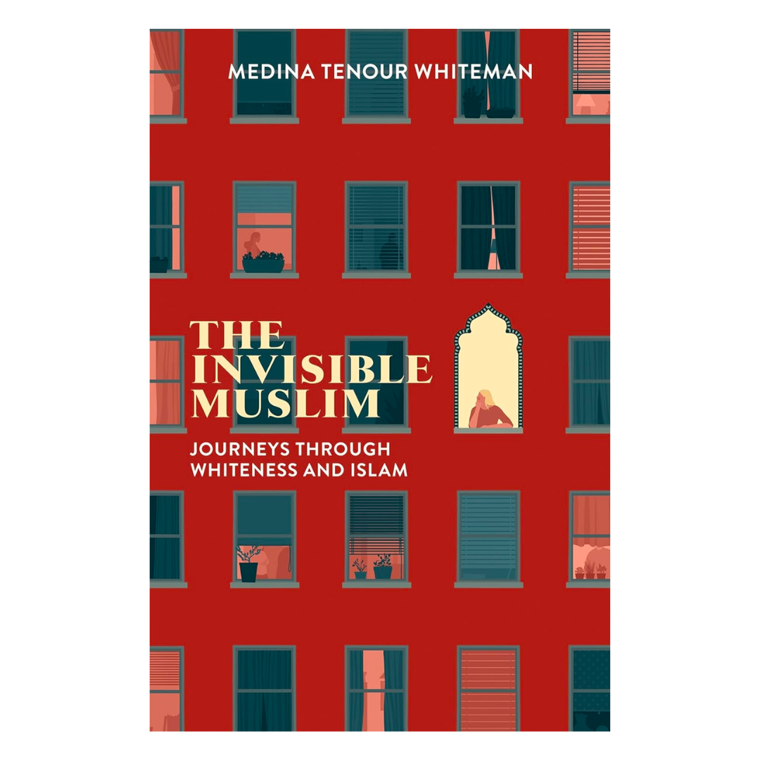 The Invisible Muslim: Journeys Through Whiteness and Islam - The English Bookshop
