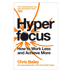 Hyperfocus: How to Work Less to Achieve More - The English Bookshop