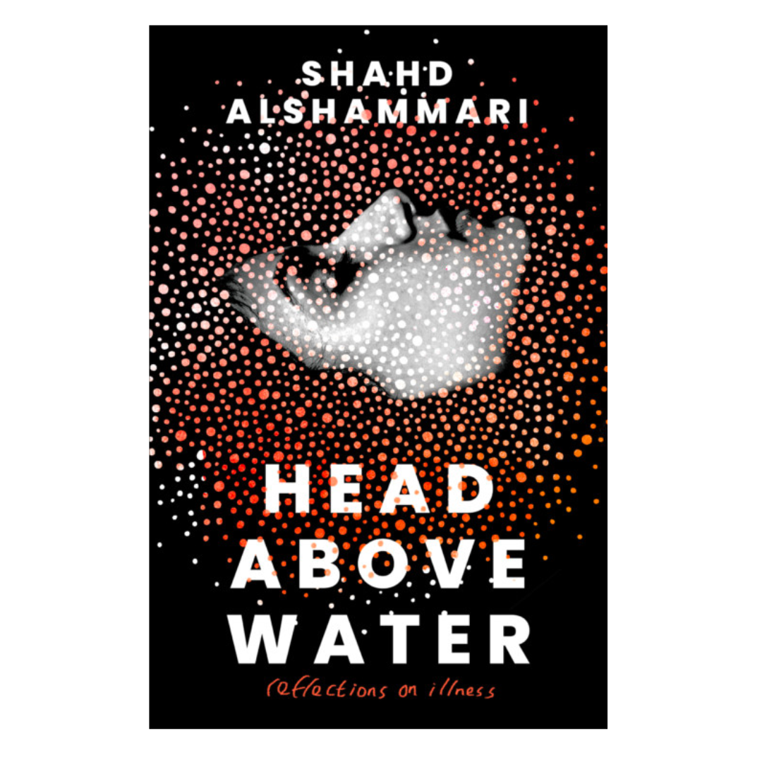 Head Above Water: Reflections On Illness - The English Bookshop