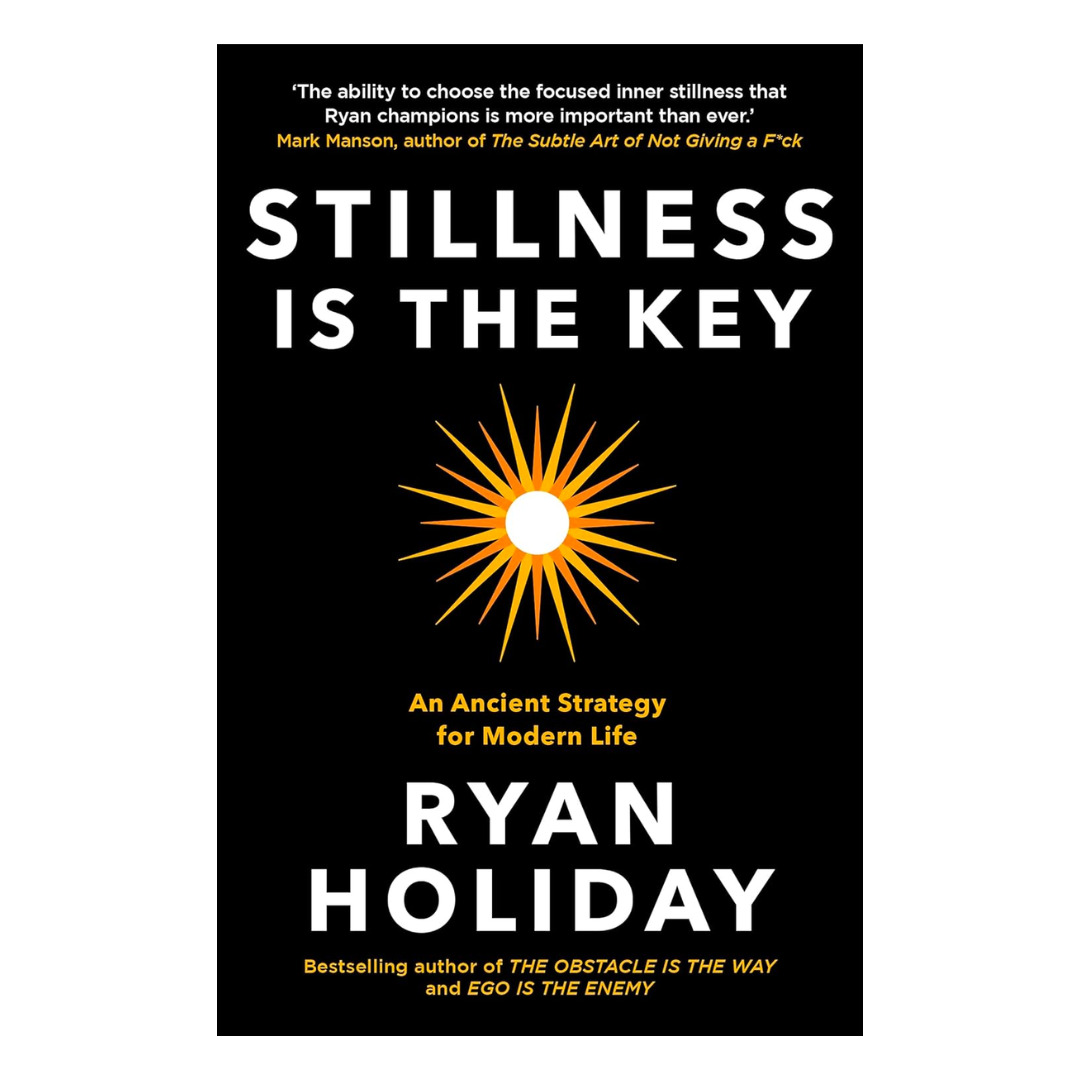 Stillness is the Key: An Ancient Strategy for Modern Life - The English Bookshop