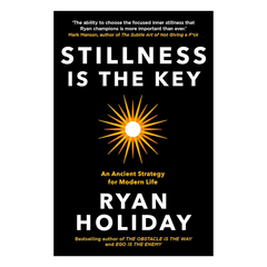 Stillness is the Key: An Ancient Strategy for Modern Life - The English Bookshop