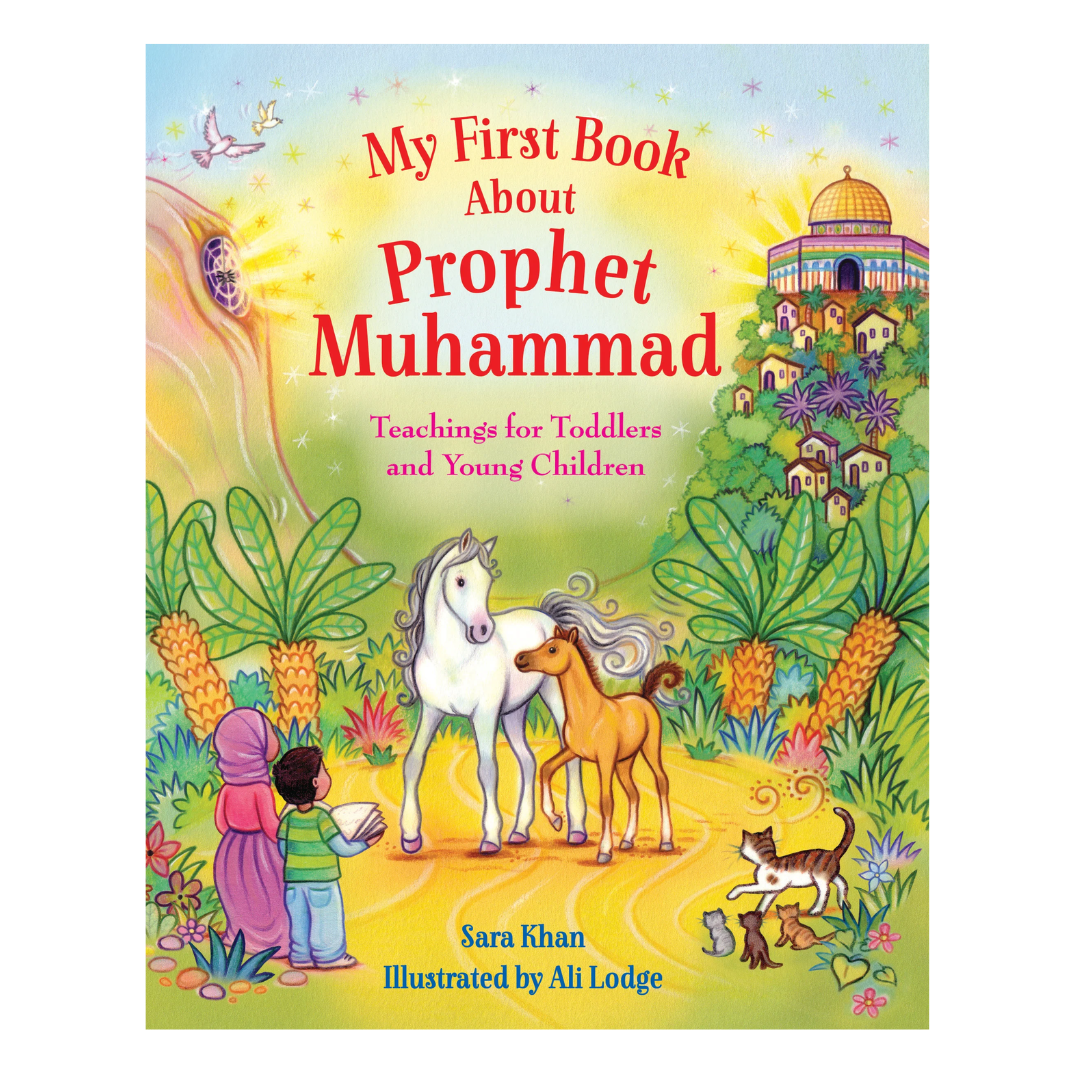 My First Book About Prophet Muhammad: Teachings for Toddlers and Young Children - The English Bookshop