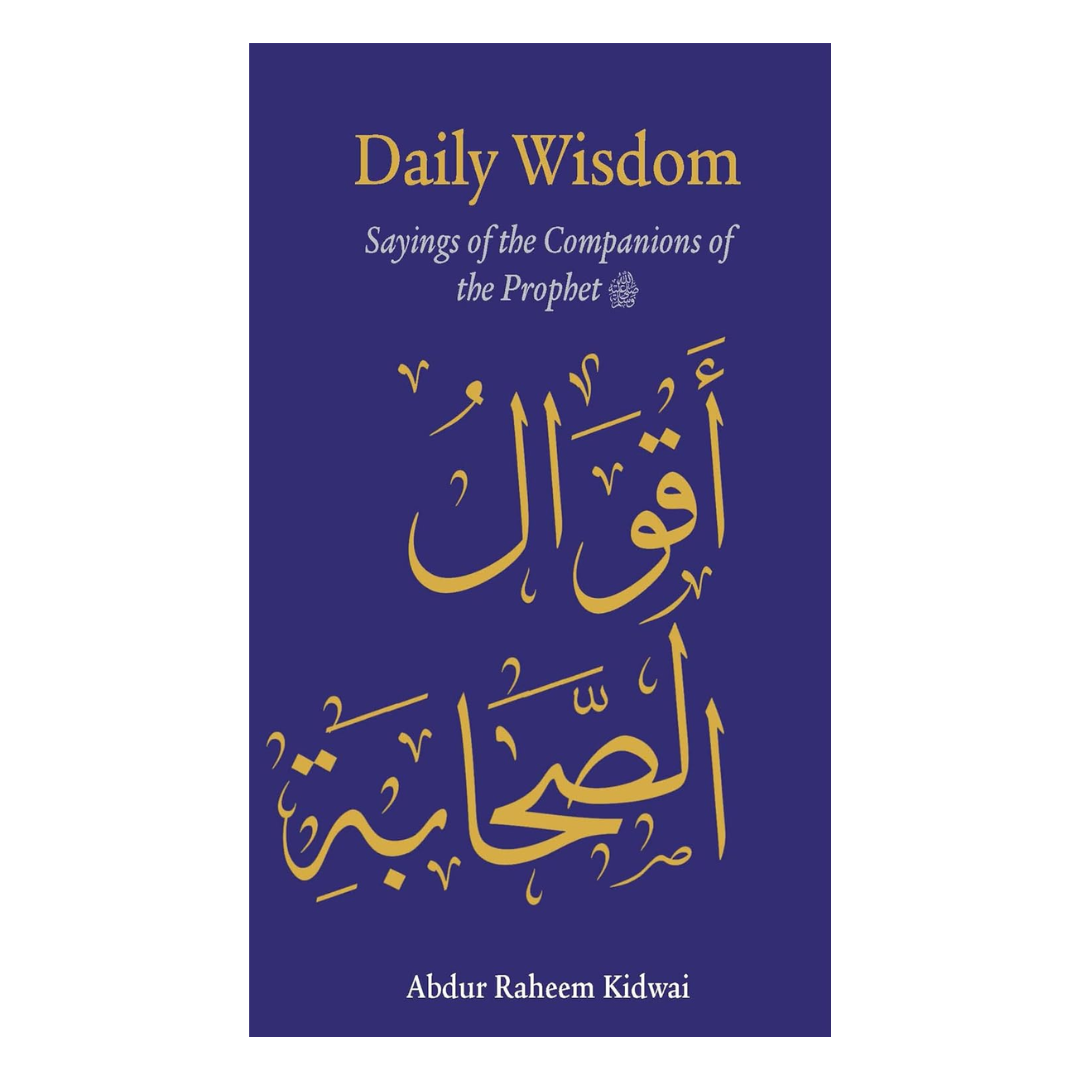 Daily Wisdom: Sayings of the Companions of the Prophet - The English Bookshop