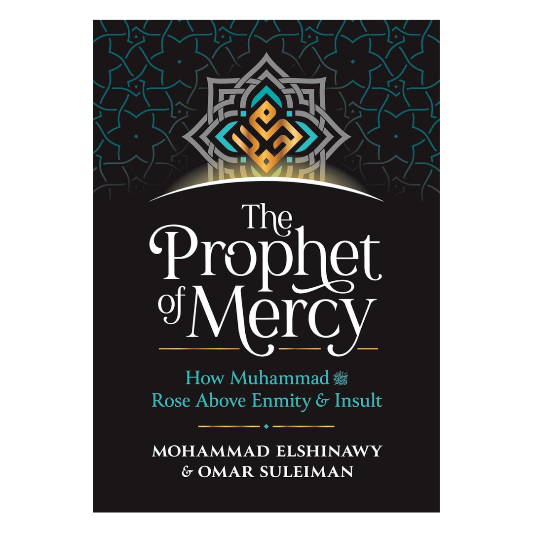 The Prophet of Mercy: How Muhammad (PBUH) Rose Above Enmity Insult - The English Bookshop