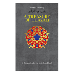 A Treasury of Ghazali (Treasury in Islamic Thought and Civilization, 2) - The English Bookshop