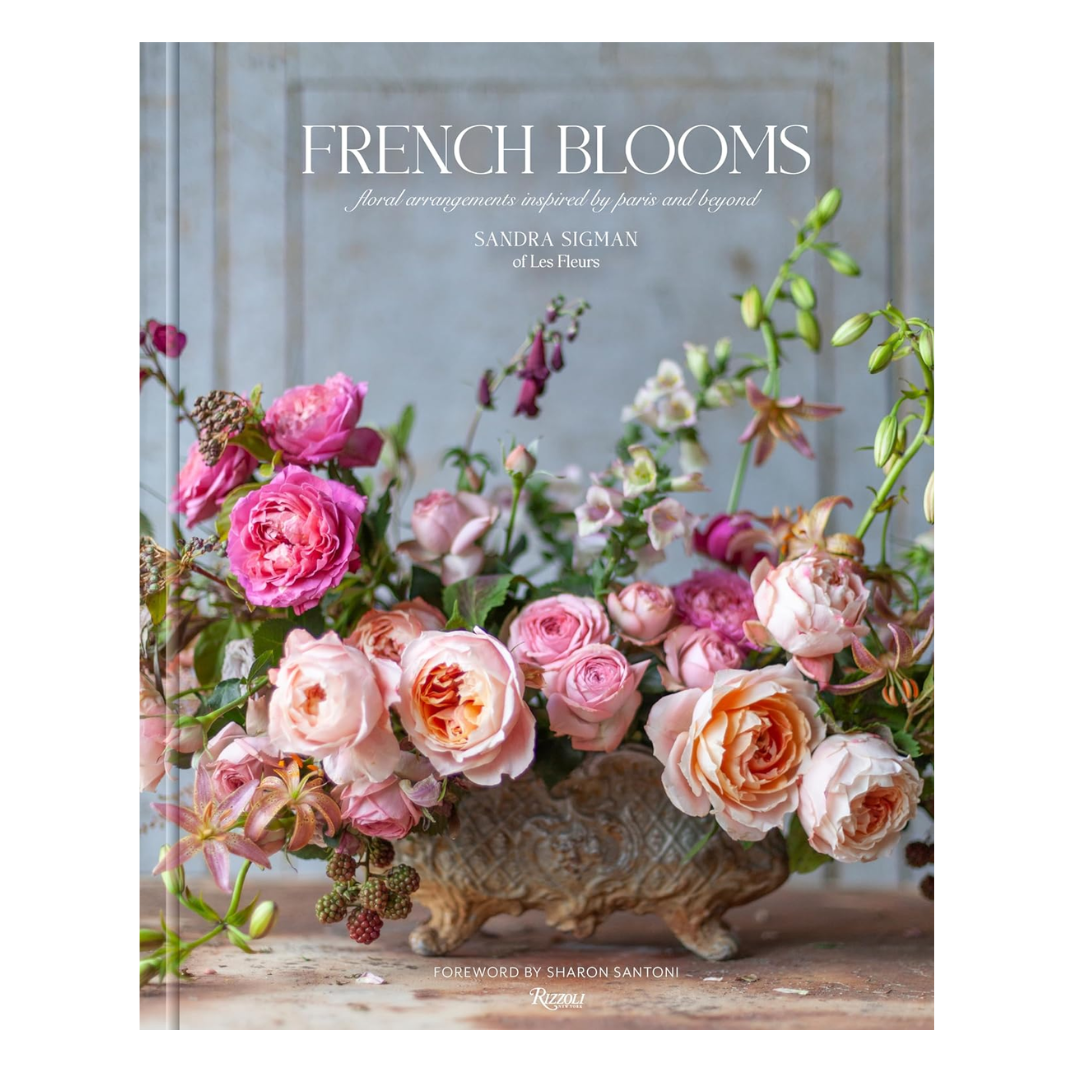 French Blooms: Floral Arrangements Inspired by Paris and Beyond - The English Bookshop