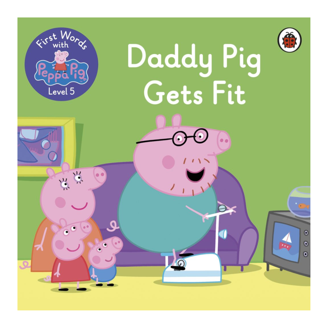 First Words with Peppa 5 : Daddy Pig Gets Fit, Reading & Sticker - The English Bookshop