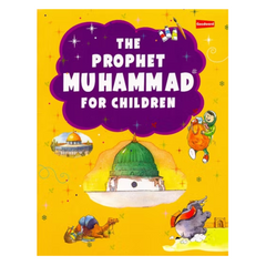 The Prophet Muhammad for Children (Hardbound) - The English Bookshop