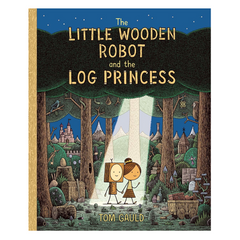 The Little Wooden Robot and the Log Princess - The English Bookshop