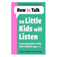 How To Talk So Little Kids Will Listen: A Survival Guide to Life with Children Ages 2-7 - The English Bookshop