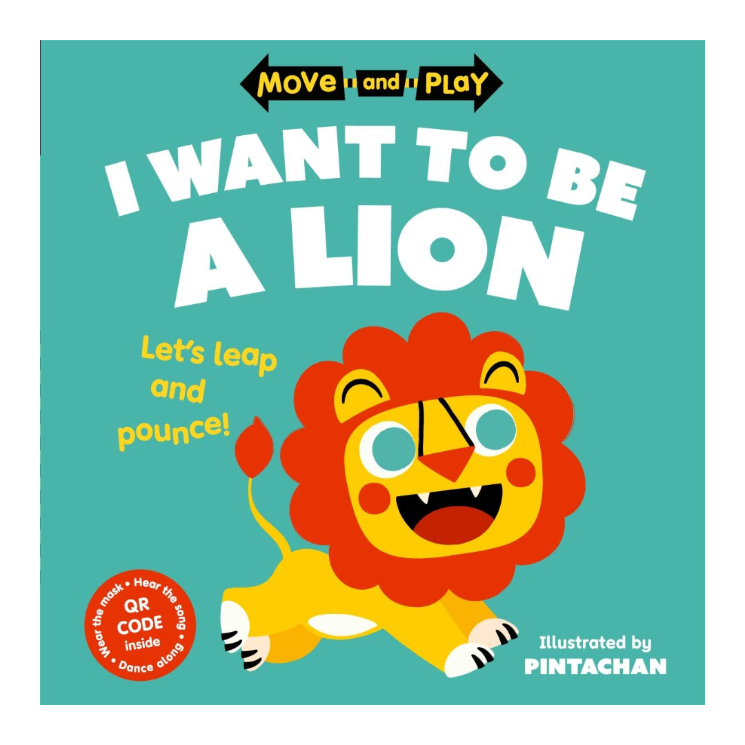 Move and Play: I Want to Be a Lion - The English Bookshop