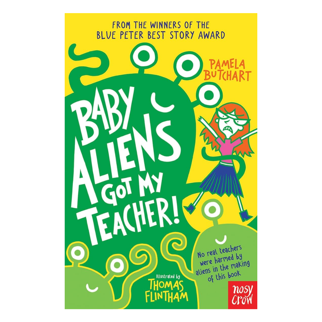 Baby Aliens Got My Teacher - The English Bookshop