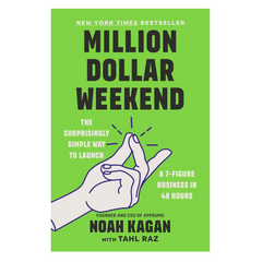 Million Dollar Weekend: The Surprisingly Simple Way to Launch a 7-Figure Business in 48 Hours