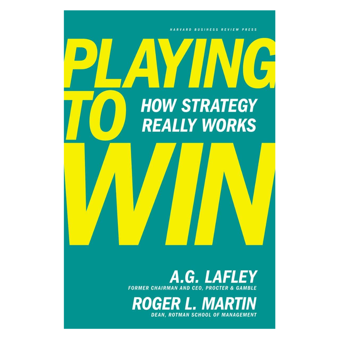 Playing to Win: How Strategy Really Works