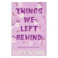 Things We Left Behind: the heart-pounding new book from the bestselling author of Things We Never Got Over (Knockemout Series 3)