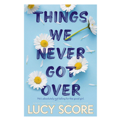 Things We Never Got Over: the must-read romantic comedy and TikTok bestseller!: 1 (Knockemout Series)