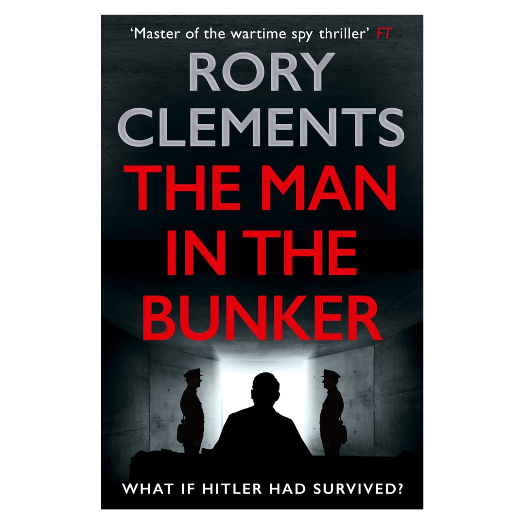 The Man in the Bunker: The bestselling spy thriller that asks what if Hitler had survived?