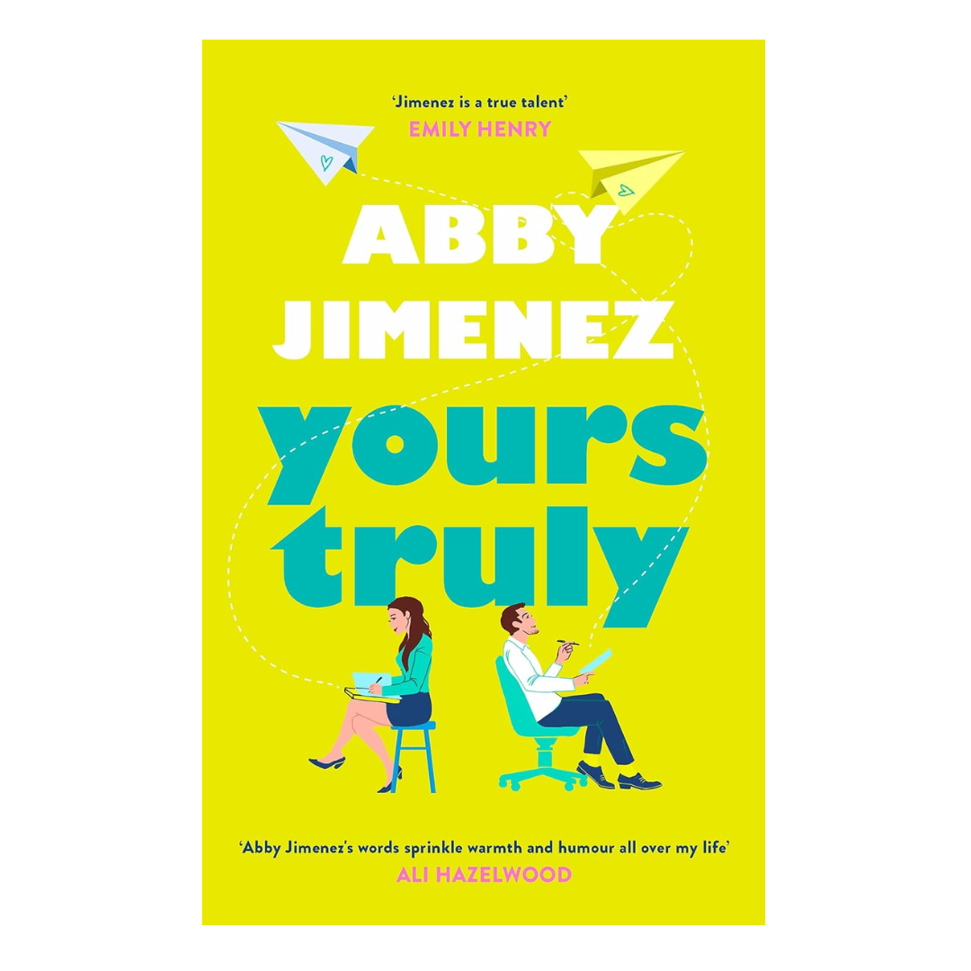 Yours Truly: A charming and hilarious second-chance rom-com from the author of THE FRIEND ZONE