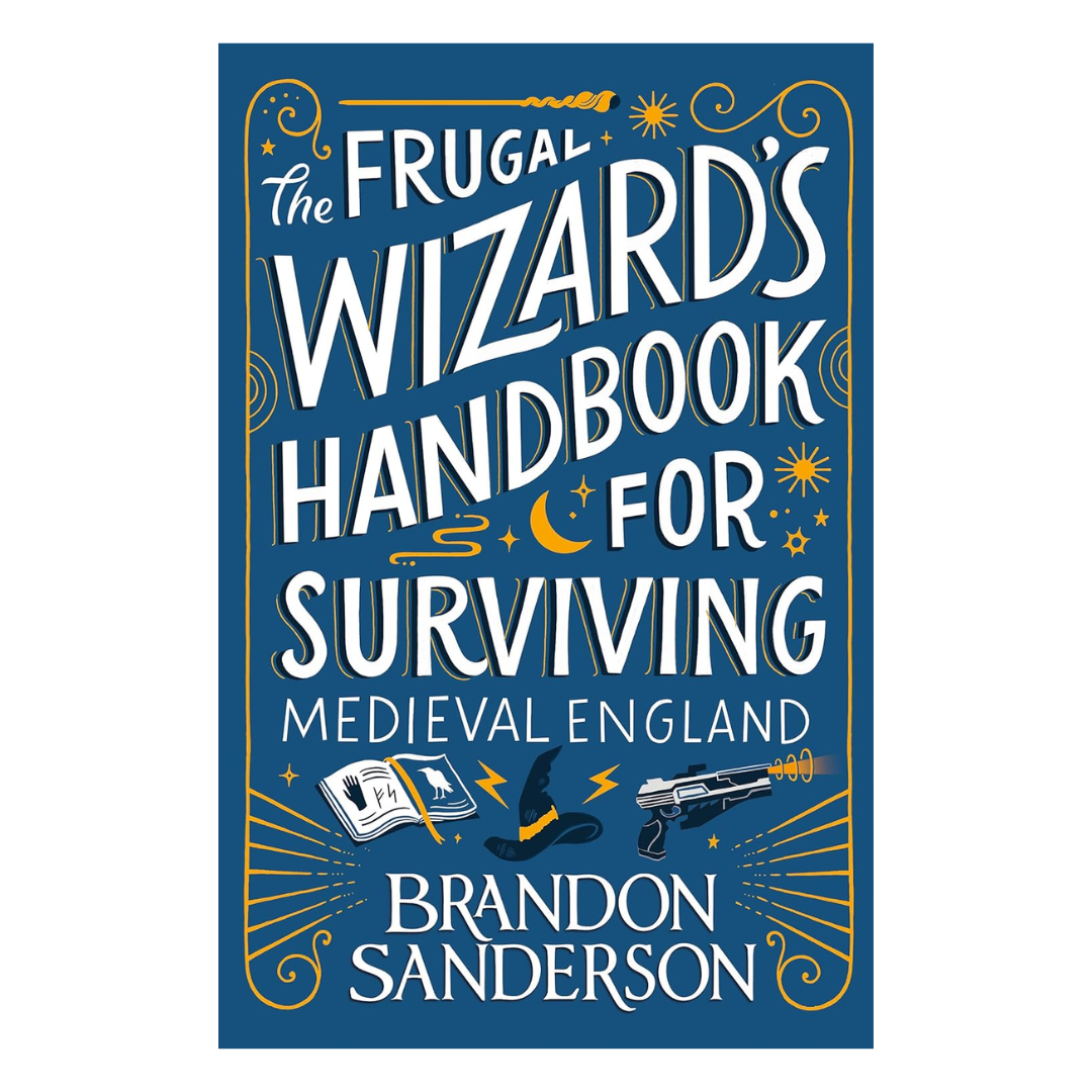 The Frugal Wizard’s Handbook for Surviving Medieval England