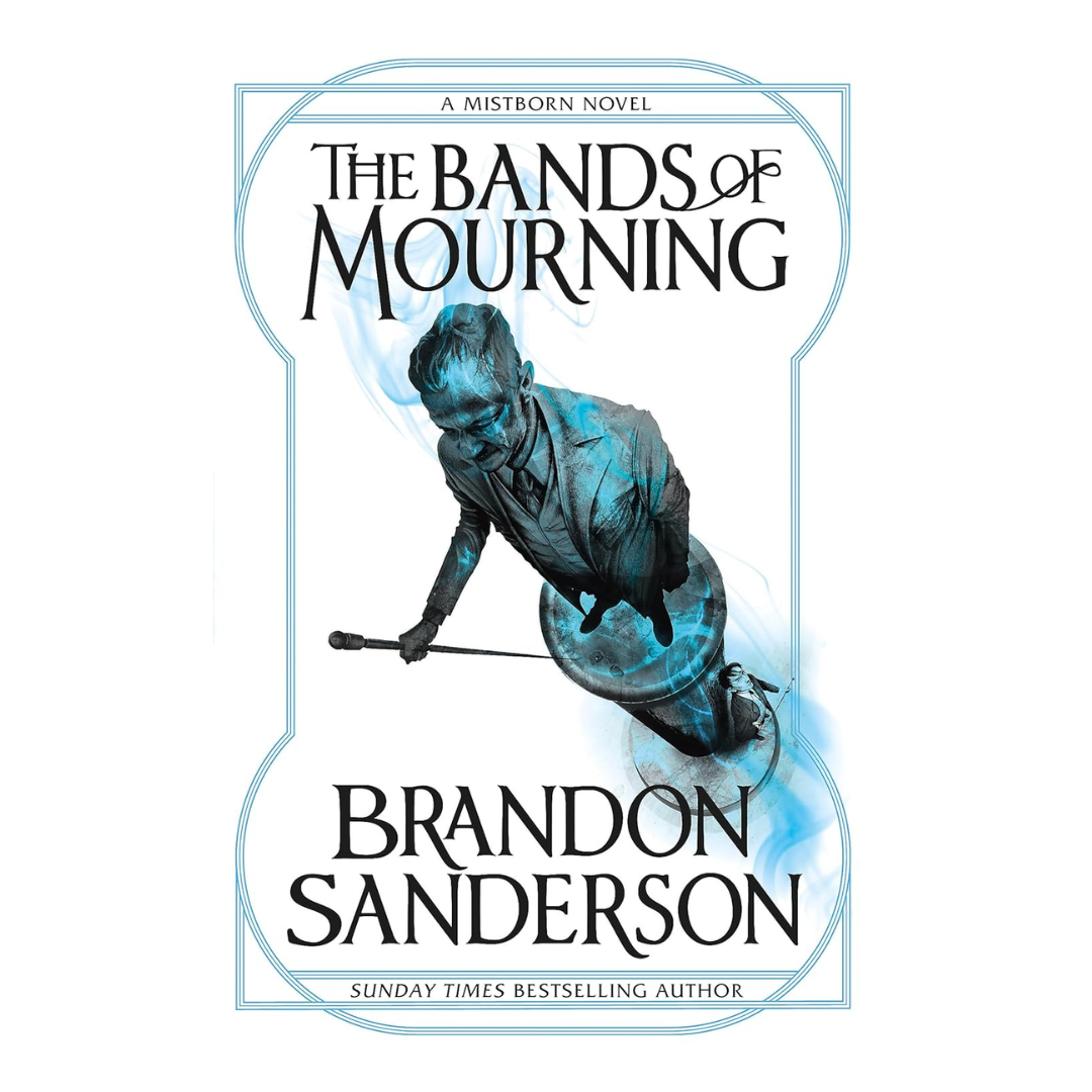 The Bands of Mourning: A Mistborn Novel