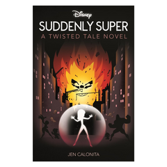 Disney Pixar The Incredibles: Suddenly Super (Twisted Tales)