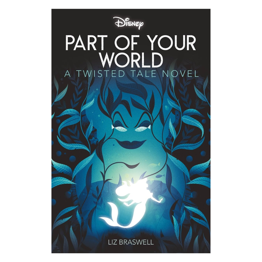 Disney Princess The Little Mermaid: Part of Your World (Twisted Tales)