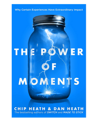 The Power of Moments: Why Certain Experiences Have Extraordinary Impact