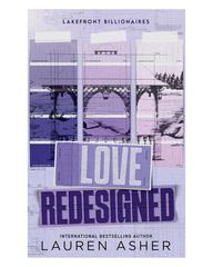 Love Redesigned: from the bestselling author of the Dreamland Billionaires series (Lakefront Billionaires)