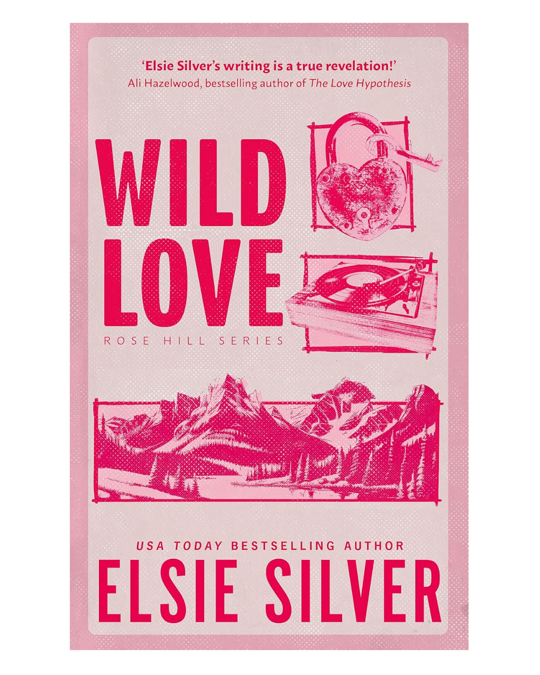 Wild Love: Discover the Sunday Times bestseller and your newest small town romance obsession! (Rose Hill)