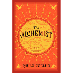 The Alchemist, 25th Anniversary: A Fable About Following Your Dream - The English Bookshop