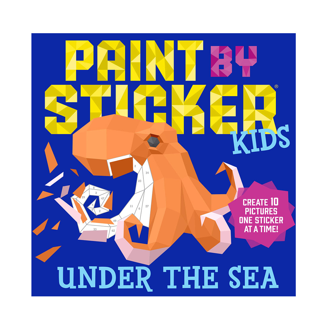 Paint by Sticker Kids: Under the Sea: Create 10 Pictures One Sticker at a Time! - Workman Publishing - The English Bookshop