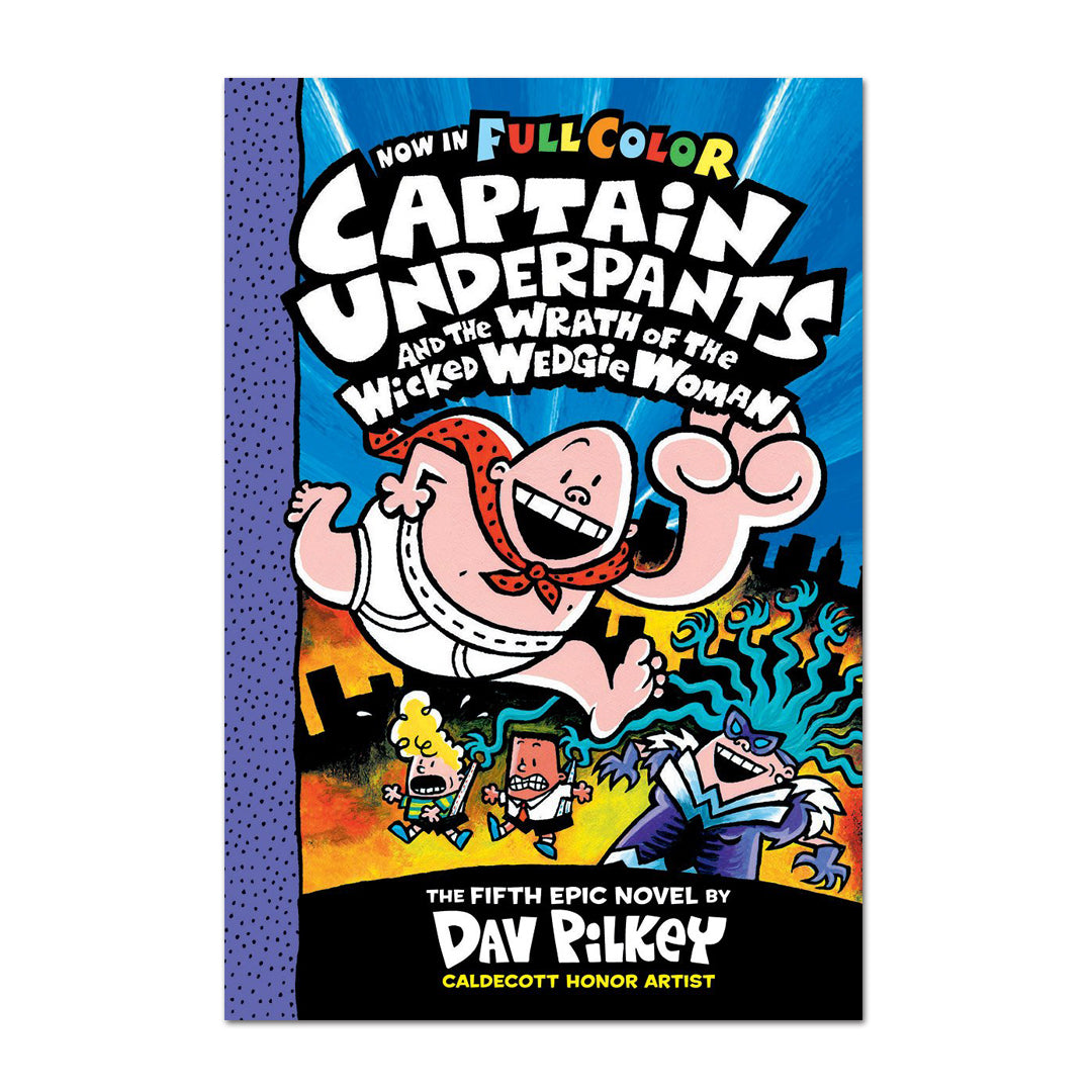 Captain Underpants and the Wrath of the Wicked Wedgie Woman - Dav Pilkey - The English Bookshop