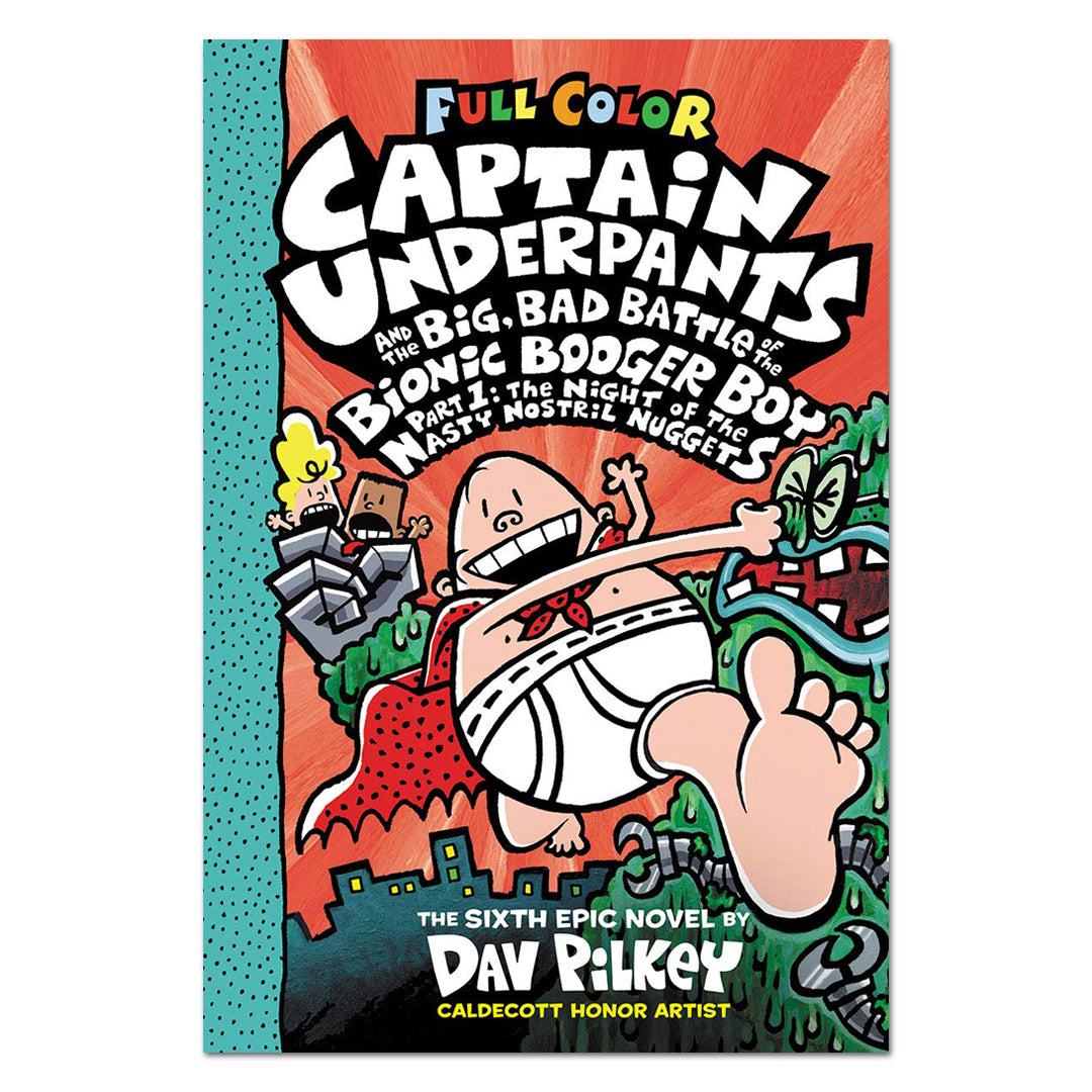Captain Underpants and the Big, Bad Battle of the Bionic Booger Boy, Part 1: The Night of the Nasty Nostril Nuggets: Color Edition (Captain Underpants - Dav Pilkey - The English Bookshop