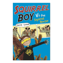 Squirrel Boy vs the Squirrel Hunter: Squirrel Boy Bk 2 - Dave Lowe - The English Bookshop