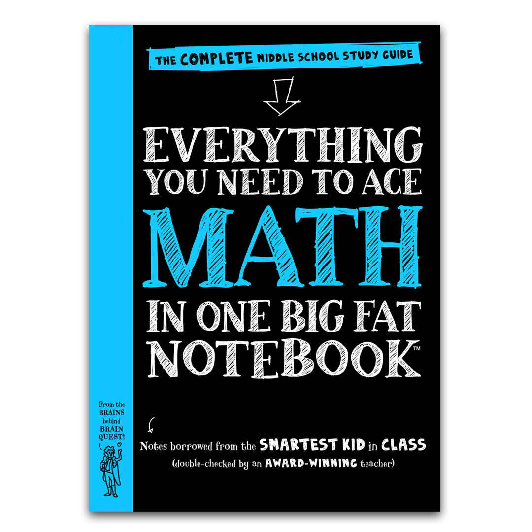 Everything You Need to Ace Math in One Big Fat Notebook: The Complete Middle School Study Guide (Big Fat Notebooks) P - Workman Publishing - The English Bookshop