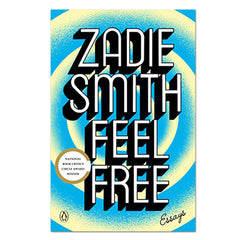 Feel Free - Zadie Smith - The English Bookshop
