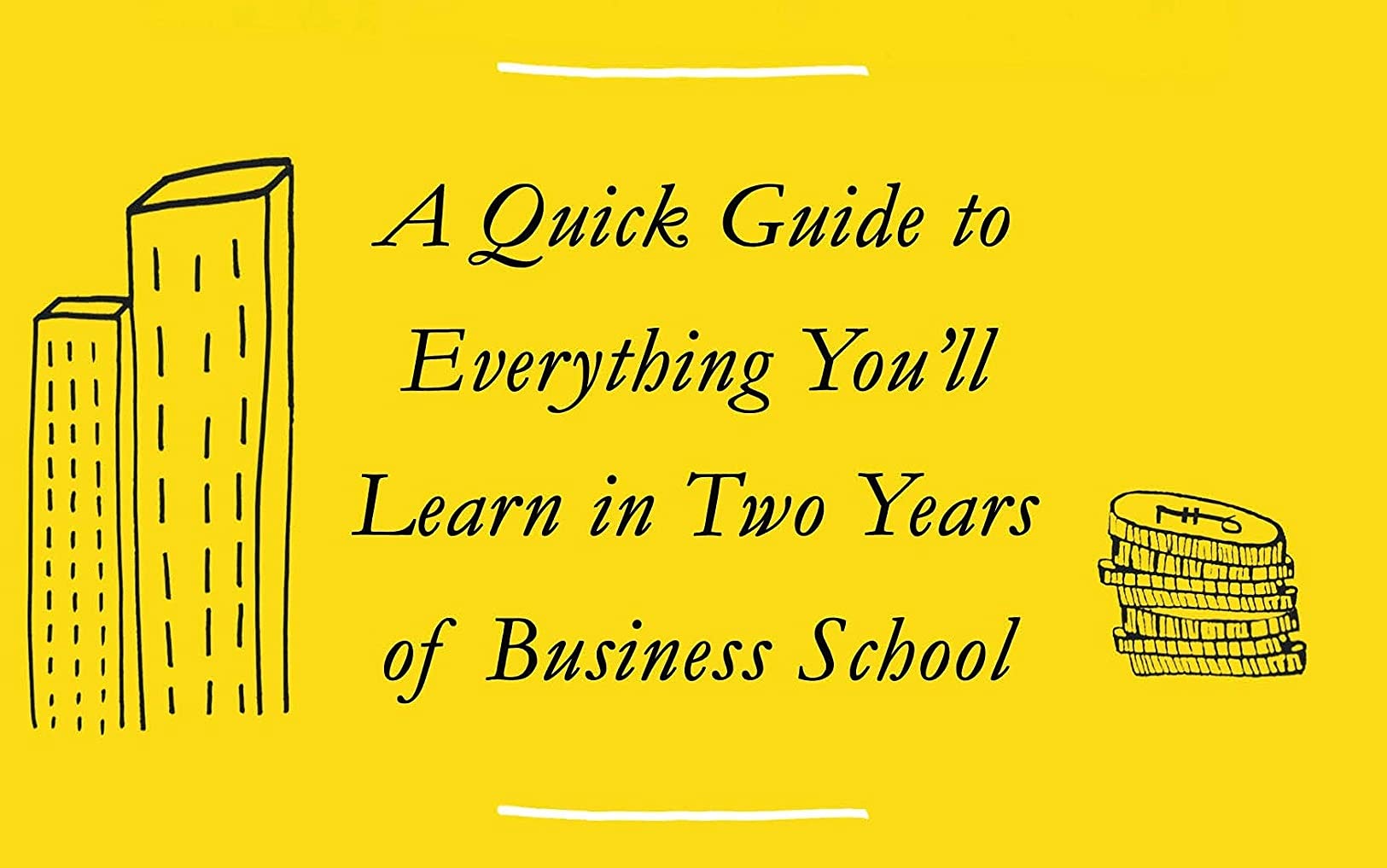 The Visual MBA: A Quick Guide to Everything You'll Learn in Two Years of Business School - The English Bookshop