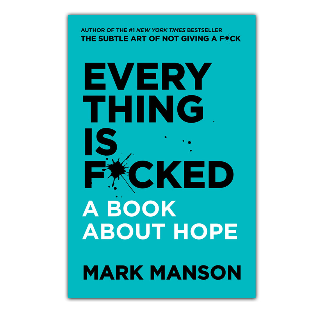 Everything Is F*cked: A Book About Hope - Mark Manson - The English Bookshop