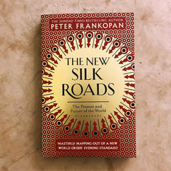 The New Silk Roads: The Present and Future of the World - The English Bookshop