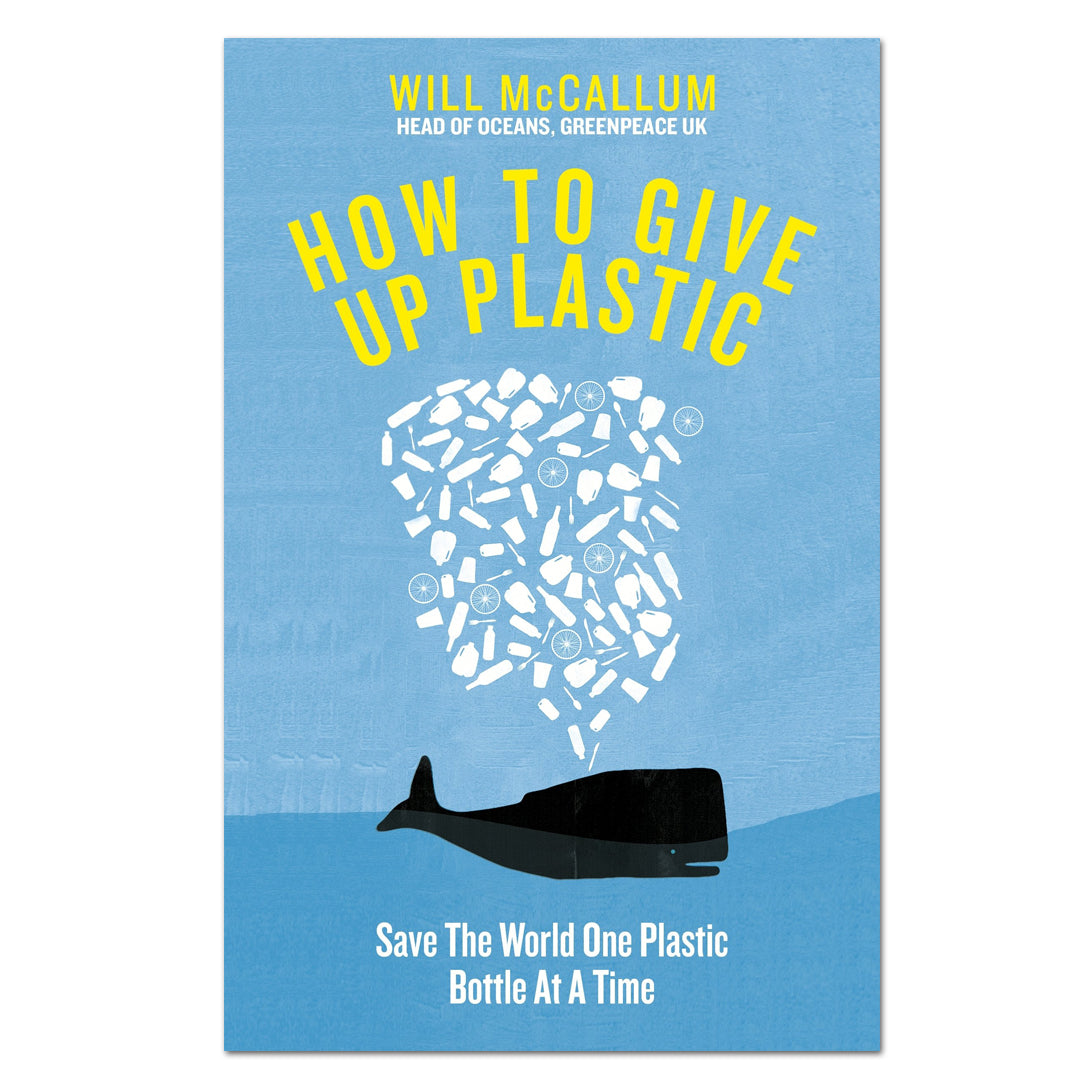 How to Give Up Plastic - Will McCallum - The English Bookshop